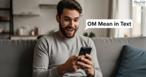 What Does OM Mean in Text