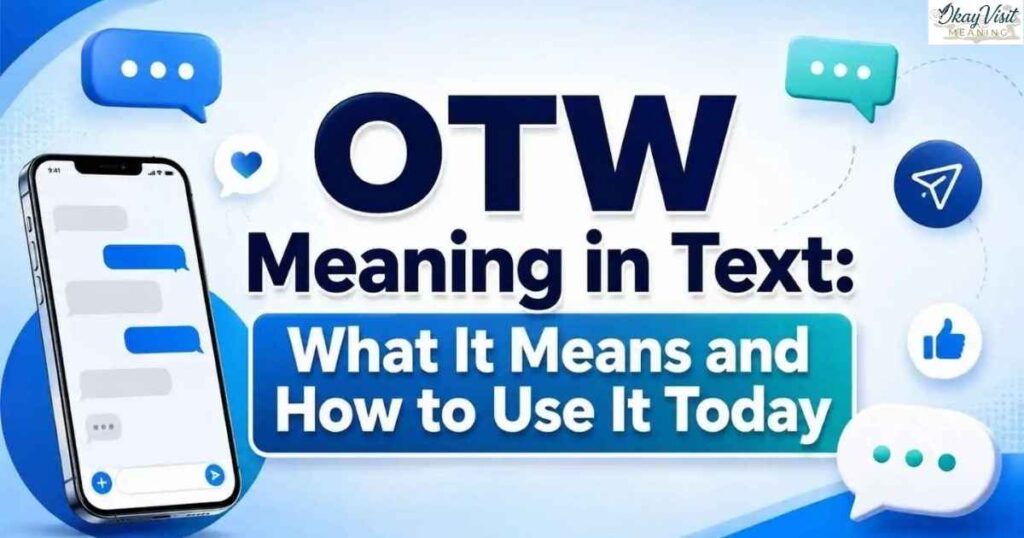 OTW Meaning on Instagram